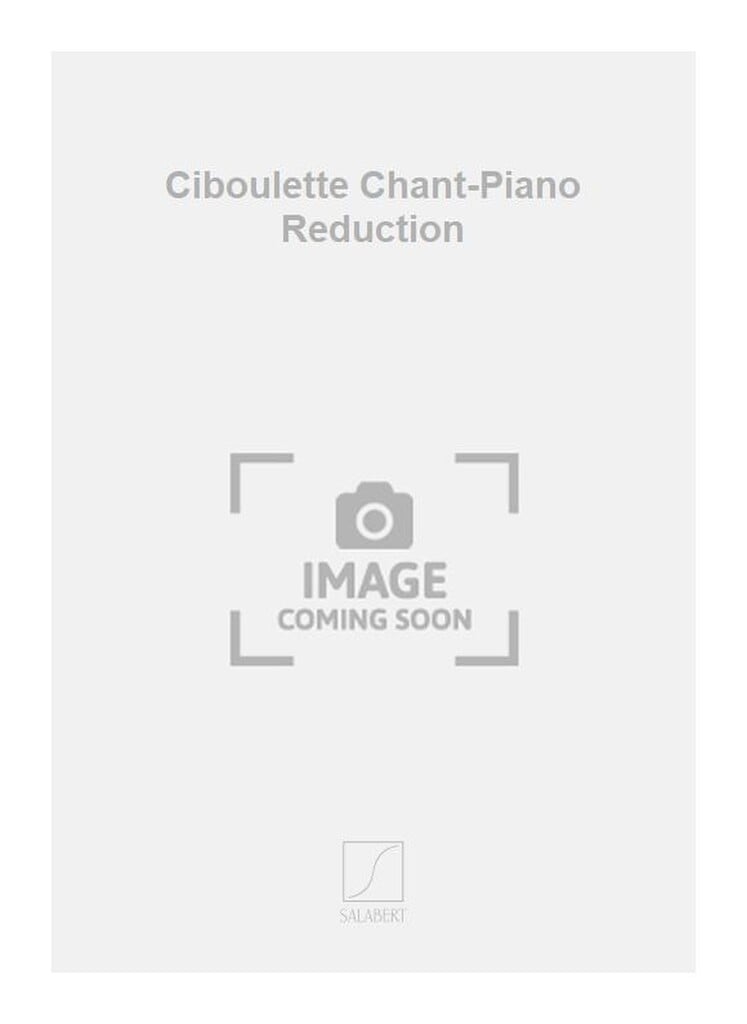 Ciboulette Chant-Piano Reduction
